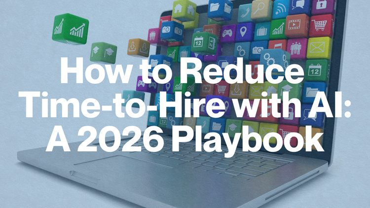 How to Reduce Time-to-Hire with AI: A 2026 Playbook