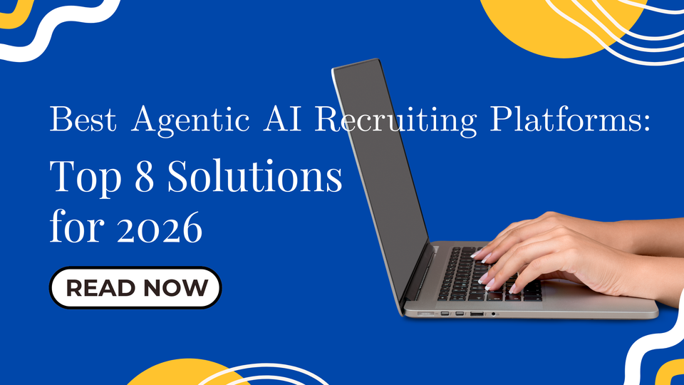 Best Agentic AI Recruiting Platforms: Top 8 Solutions for 2026